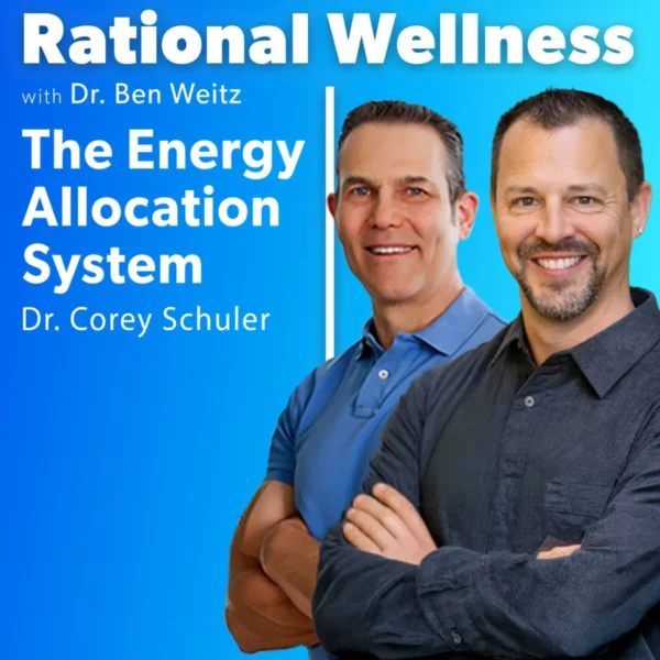 The Energy Allocation System with Dr. Corey Schuler | Rational Wellness Podcast