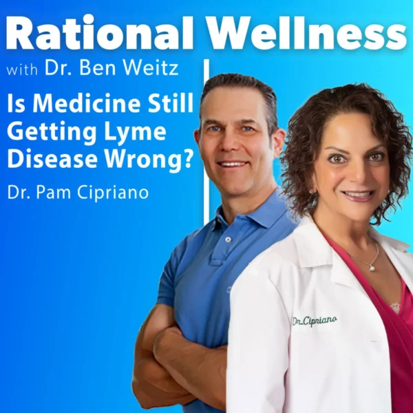 Is Medicine Still Getting Lyme Disease Wrong with Dr. Pam Cipriano: Rational Wellness Podcast